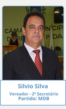 imagem do vereador de terno, logo abaixo está escrito silvio silva, vereador 2º secretário, partido mdb